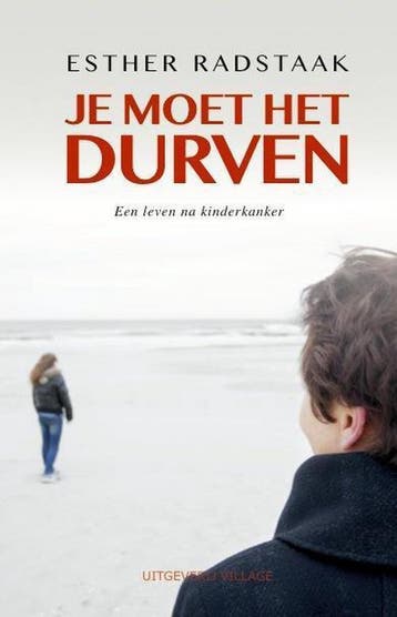 Je moet het durven 9789461850423 Esther Radstaak, Verzenden, Esther Radstaak