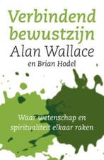 Verbindend bewustzijn 9789025959371 B. Alan Wallace, Boeken, Verzenden, Gelezen, B. Alan Wallace