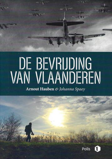 De bevrijding van Vlaanderen 9789463105248 Arnout Hauben, Verzenden, Zo goed als nieuw, Arnout Hauben