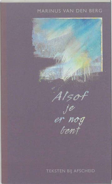 Alsof je er nog bent 9789025955700 Marjan van den Berg, Boeken, Verzenden, Gelezen, Marjan van den Berg