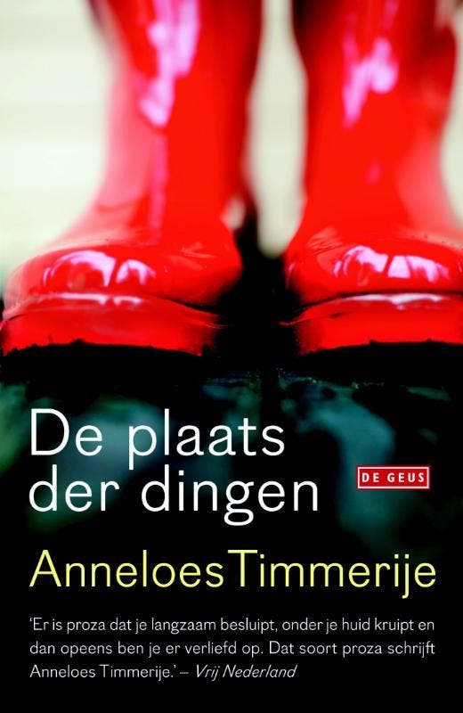 De plaats der dingen 9789044527025 Anneloes Timmerije, Livres, Romans, Envoi
