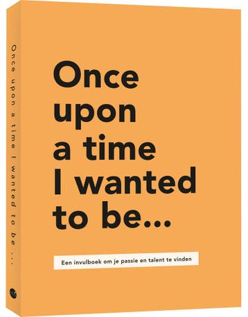 Once upon a time I wanted to be… (9789045329703), Verzenden, Nieuw