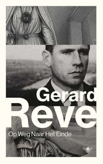 Op weg naar het einde 9789023497172 Gerard Reve, Verzenden, Gerard Reve