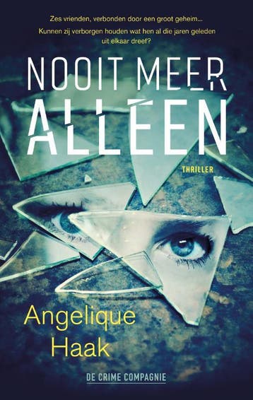 Nooit meer alleen / Crème de la crime 9789461094704, Verzenden, Gelezen, Angelique Haak