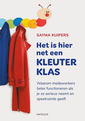 Het is hier net een kleuterklas 9789461265951 Sayma Kuipers, Boeken, Verzenden, Zo goed als nieuw, Sayma Kuipers