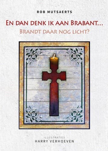 En dan denk ik aan Brabant... 9789075717945 Rob Mutsaerts, Verzenden, Gelezen, Rob Mutsaerts