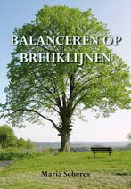 Balanceren op breuklijnen 9789089544186 Maria Scheres, Verzenden, Gelezen, Maria Scheres