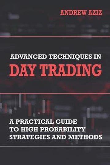 Advanced Techniques in Day Trading 9781721151264 Andrew Aziz, Verzenden, Gelezen, Andrew Aziz