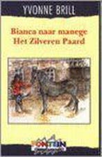 Bianca naar manege Het Zilveren Paard / Bianca / 8, Verzenden, Yvonne Brill