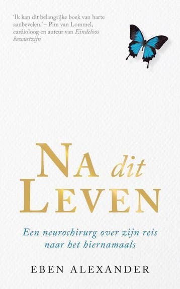 Na dit leven 9789400501904 Eben Alexander, Verzenden, Zo goed als nieuw, Eben Alexander