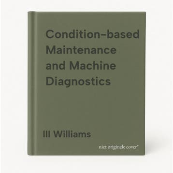 Condition-based Maintenance and Machine Diagnostics, Verzenden, Gelezen, III Williams