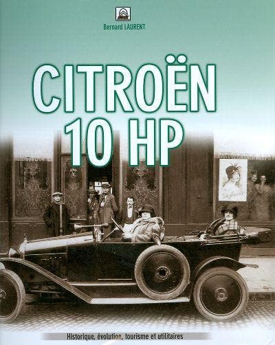 Citroën 10 HP by Bernard Laurent, Livres, Autos | Livres, Envoi