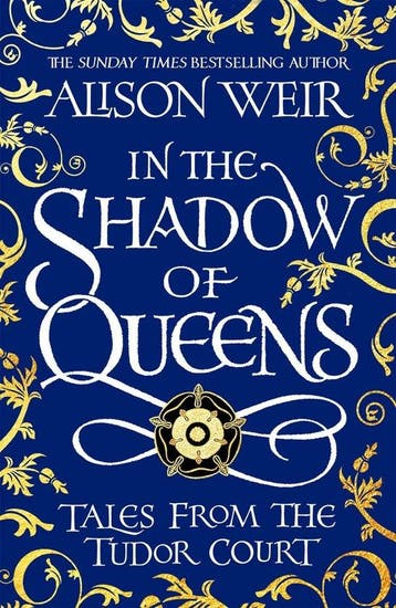 In the Shadow of Queens 9781472286291 Alison Weir, Verzenden, Alison Weir