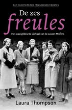 De Zes Freules 9789401919128 Laura Thompson, Verzenden, Nieuw, Laura Thompson