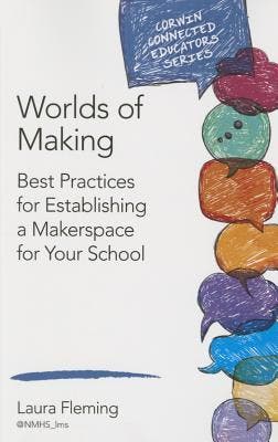 Worlds Of Making: Best Practices For Establishing A Makerspa, Verzenden