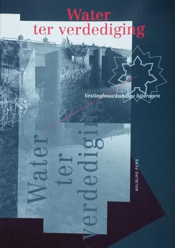 Water ter verdediging / Vestingbouwkundige bijdragen / 1993, Verzenden, Gelezen, POPPEMA