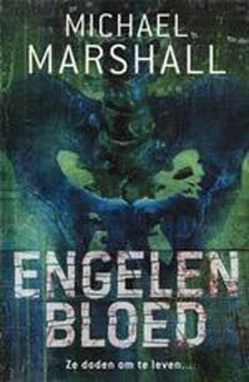 Engelenbloed / De stromannen-trilogie / 3 9789024550432, Verzenden, Zo goed als nieuw, Michael Marshall