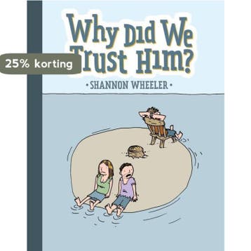 WHY DID WE TRUST HIM 9781603094535 Shannon Wheeler, Verzenden, Zo goed als nieuw, Shannon Wheeler