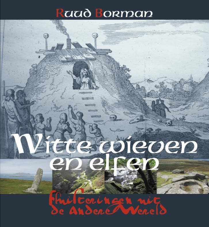 Witte wieven en elfen 9789077408902 Ruud Borman, Livres, Ésotérisme & Spiritualité, Envoi