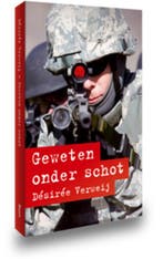 Geweten onder schot 9789085068327 Désirée Verweij, Boeken, Verzenden, Zo goed als nieuw, Désirée Verweij
