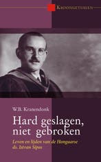 Hard geslagen, niet gebroken / Kroongetuigen / 6, Boeken, Verzenden, Gelezen, W.B. Kranendonk