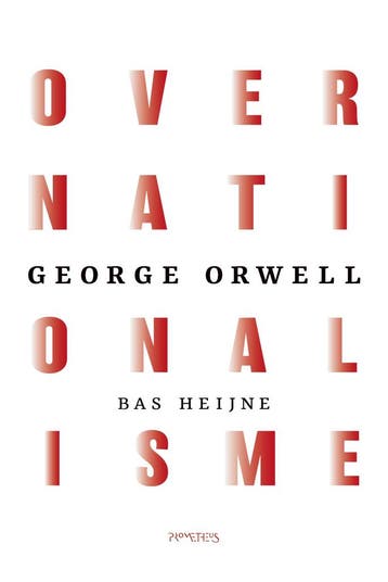 Over nationalisme 9789044653137 Bas Heijne, Verzenden, Bas Heijne