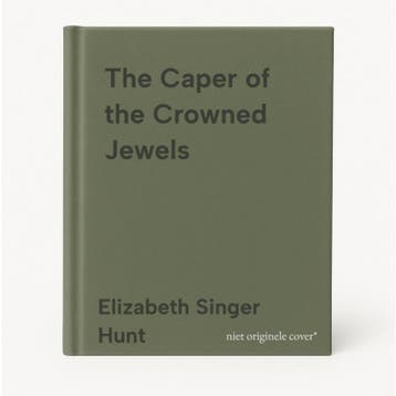 The Caper of the Crowned Jewels 9781602860131, Verzenden, Elizabeth Singer Hunt