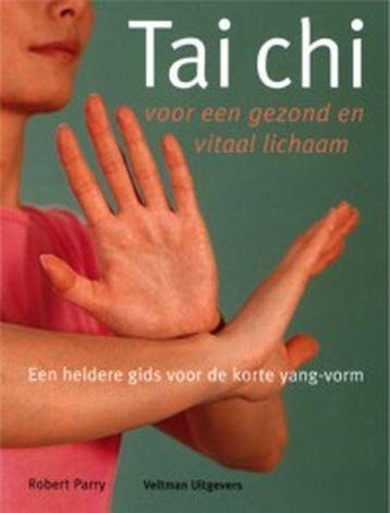 Tai Chi voor een gezond en vitaal lichaam 9789059203396, Boeken, Verzenden, Gelezen, R. Parry