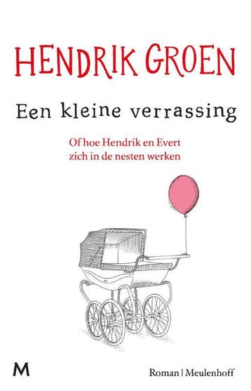 Een kleine verrassing, of Hoe Hendrik en Evert zich in de, Verzenden, Zo goed als nieuw, Hendrik Groen