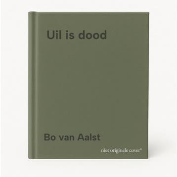 Uil is dood 9789081328906 Bo van Aalst, Verzenden, Bo van Aalst