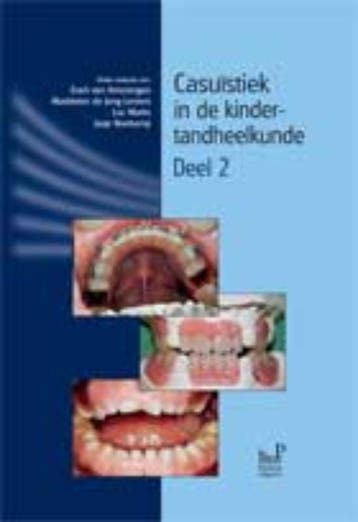 Casuiistiek in de kindertandheelkunde 2 9789085620402, Verzenden