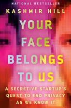 Your Face Belongs to Us 9780593448564 Kashmir Hill, Verzenden, Zo goed als nieuw, Kashmir Hill
