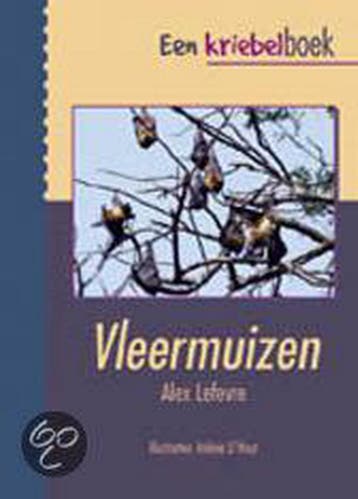 Vleermuizen / Een kriebelboek 9789059540040 A. Lefevre, Verzenden, Zo goed als nieuw, A. Lefevre