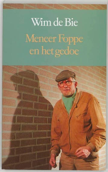 Meneer Foppe en het gedoe 9789061693345 W. de Bie, Verzenden, W. de Bie