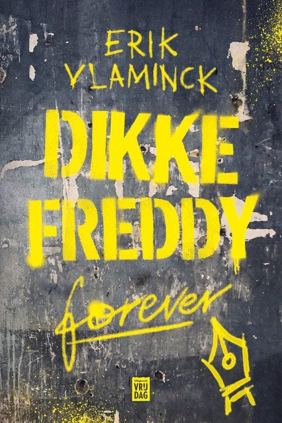Dikke Freddy forever 9789464342086 Erik Vlaminck, Boeken, Literatuur, Gelezen, Verzenden