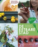 De eetbare stad 9789059374782 Geert Timmermans, Verzenden, Geert Timmermans