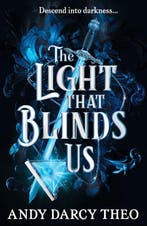 The Light That Blinds Us 9781398531772 Andy Darcy Theo, Verzenden, Andy Darcy Theo