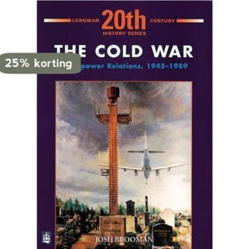 The Cold War: Superpower Relations 1945-1989 9780582303140, Verzenden, Josh Brooman