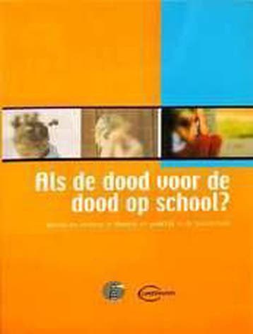 Als de dood voor de dood op school? 9789054619352, Boeken, Verzenden, Zo goed als nieuw, Leefsleutels