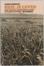 Heel je leven - Piero Ferrucci - 9789060203422 - Paperback, Verzenden, Nieuw