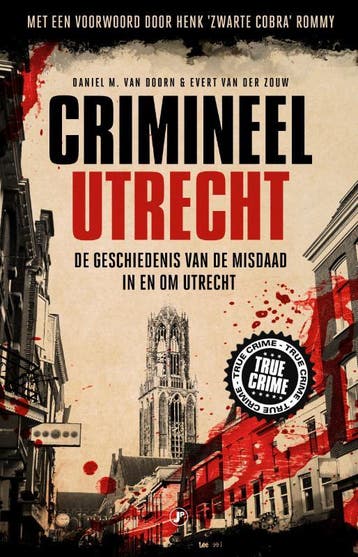 Crimineel Utrecht 9789089756220 Evert Van der Zouw, Verzenden, Evert Van der Zouw