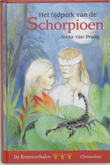 Het tijdperk van de Schorpioen / De Kroonverhalen / 3, Livres, Verzenden, A. van Praag