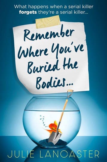 Remember Where You’ve Buried the Bodies 9780008600549, Verzenden, Julie Lancaster