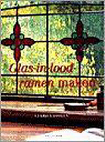 Glas-in-loodramen maken 9789021328195 C. Foolen, Verzenden, C. Foolen