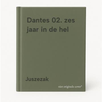 Dantes 02. zes jaar in de hel 9789085580515 Juszezak, Verzenden, Zo goed als nieuw, Juszezak