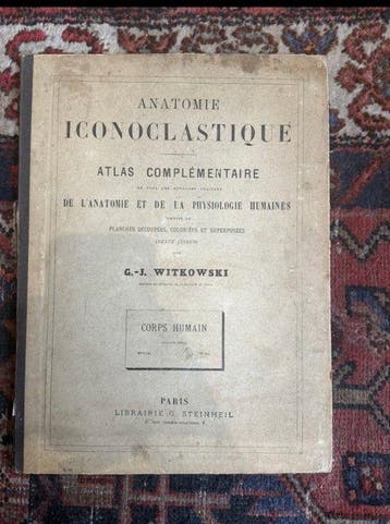 G.-J. Witkowski - Anatomie Iconoclastique. Atlas