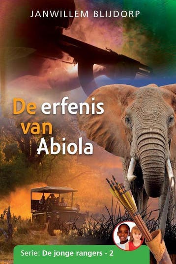 De erfenis van Abiola / Jonge rangers / 2 9789059523401, Verzenden, Janwillem Blijdorp