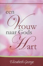 Een Vrouw naar Gods Hart 9789077669068 Elizabeth George, Boeken, Verzenden, Gelezen, Elizabeth George