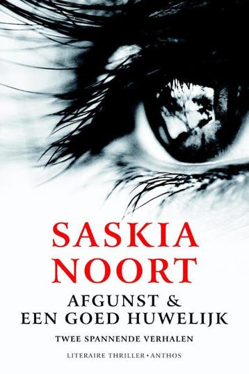 Afgunst & Een goed huwelijk 9789041415851 Saskia Noort, Verzenden, Saskia Noort