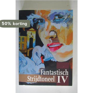 Fantastisch strijdtoneel 4 - Alex de Jong 9789460860669, Verzenden, Alex de Jong